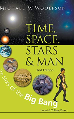 Time, Space, Stars & Man: The Story of the Big Bang