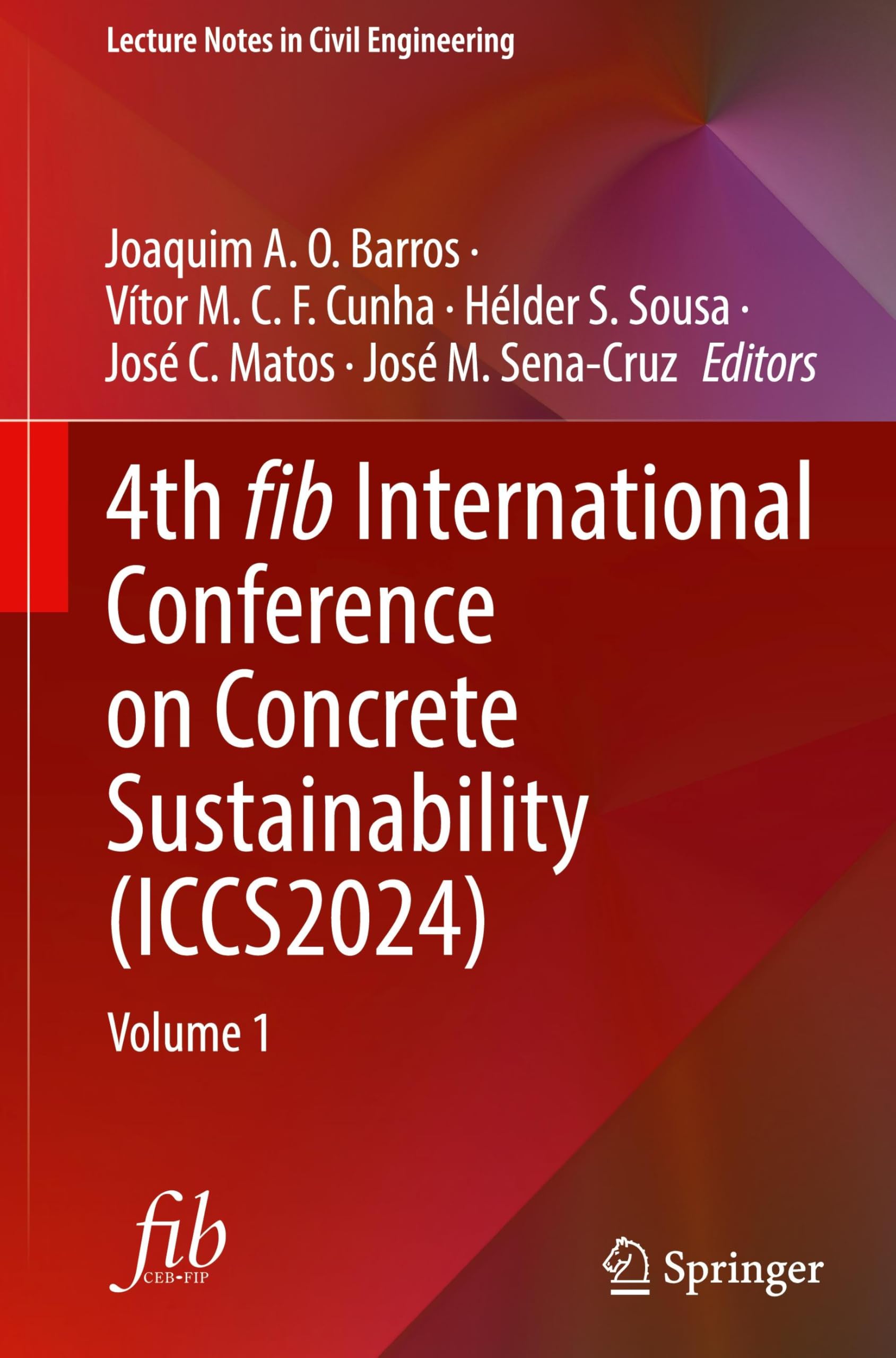 4th fib International Conference on Concrete Sustainability (ICCS2024): Volume 1 (Lecture Notes in Civil Engineering, 573, Band 573)