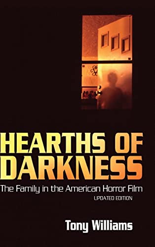 Hearths of Darkness: The Family in the American Horror Film, Updated Edition