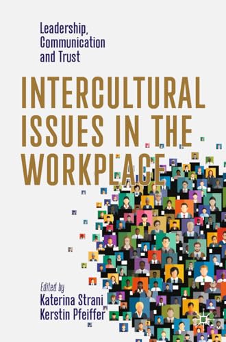 Intercultural Issues in the Workplace: Leadership, Communication and Trust