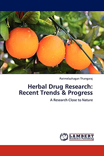 Herbal Drug Research: Recent Trends & Progress: A Research Close to Nature