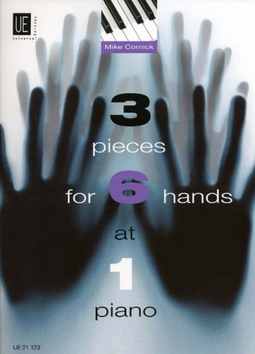 3 Pieces for 6 Hands at 1 Piano: für 6 Hände an einem Klavier. Spielpartitur