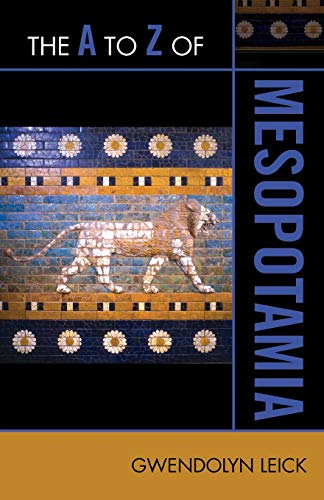 The A to Z of Mesopotamia (The A to Z Guide Series)