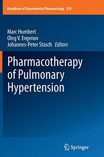 Pharmacotherapy of Pulmonary Hypertension (Handbook of Experimental Pharmacology, 218, Band 218)