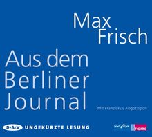 Aus dem Berliner Journal: Ungekürzte Lesung (3 CDs)