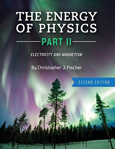 The Energy of Physics Part II: Electricity and Magnetism