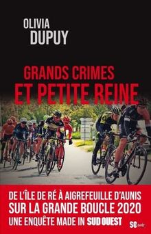 Grands crimes et Petite Reine