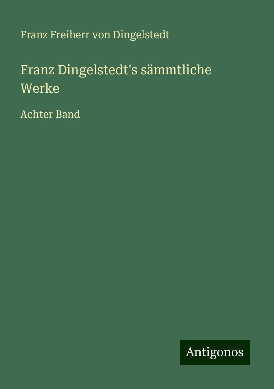 Franz Dingelstedt's sämmtliche Werke: Achter Band