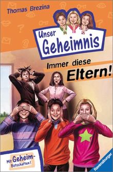 Pssst, Unser Geheimnis, Bd.8, Immer diese Eltern!