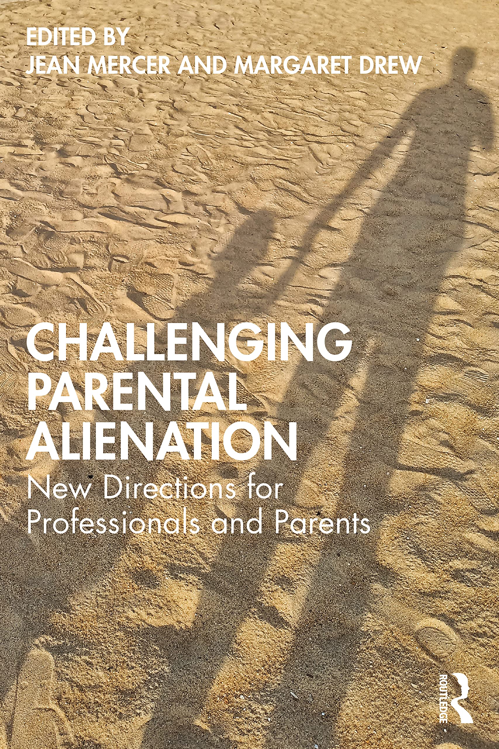 unbekannt Challenging Parental Alienation, New Directions For Professionals And Parents