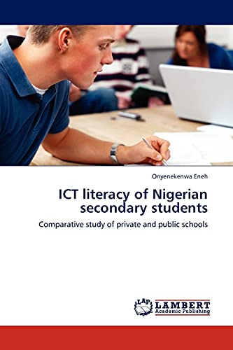 ICT literacy of Nigerian secondary students: Comparative study of private and public schools