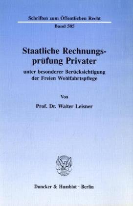 Staatliche Rechnungsprüfung Privater unter besonderer Berücksichtigung der Freien Wohlfahrtspflege
