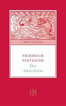 Der Antichrist. Versuch einer Kritik des Christentums