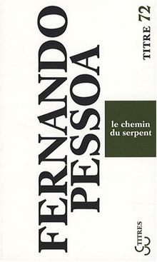 Le chemin du serpent : essais et pensées