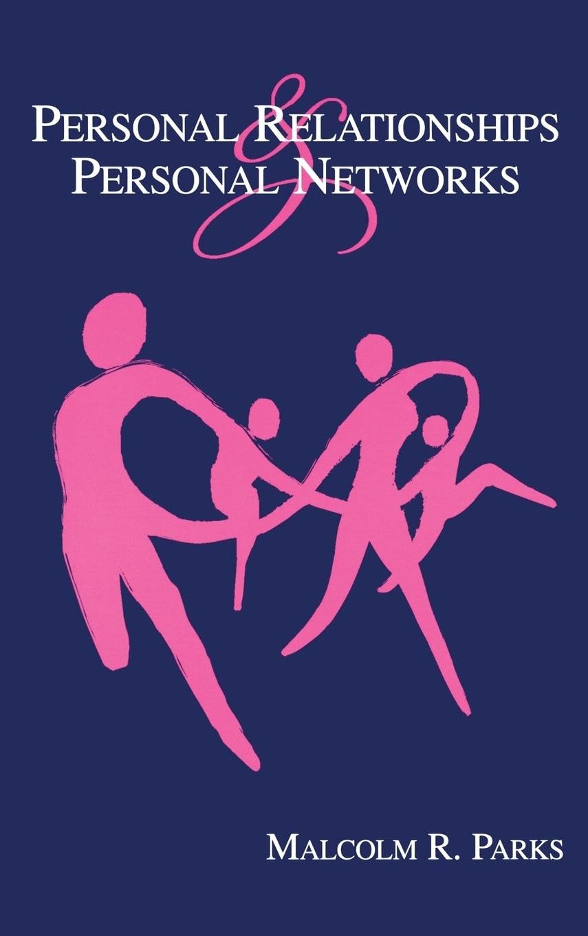 Personal Relationships and Personal Networks (Lea's Series on Personal Relationships)