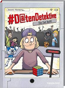 #Datendetektive. Band 3. Die Zeit läuft!