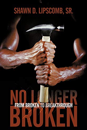 No Longer Broken: From Broken to Breakthrough