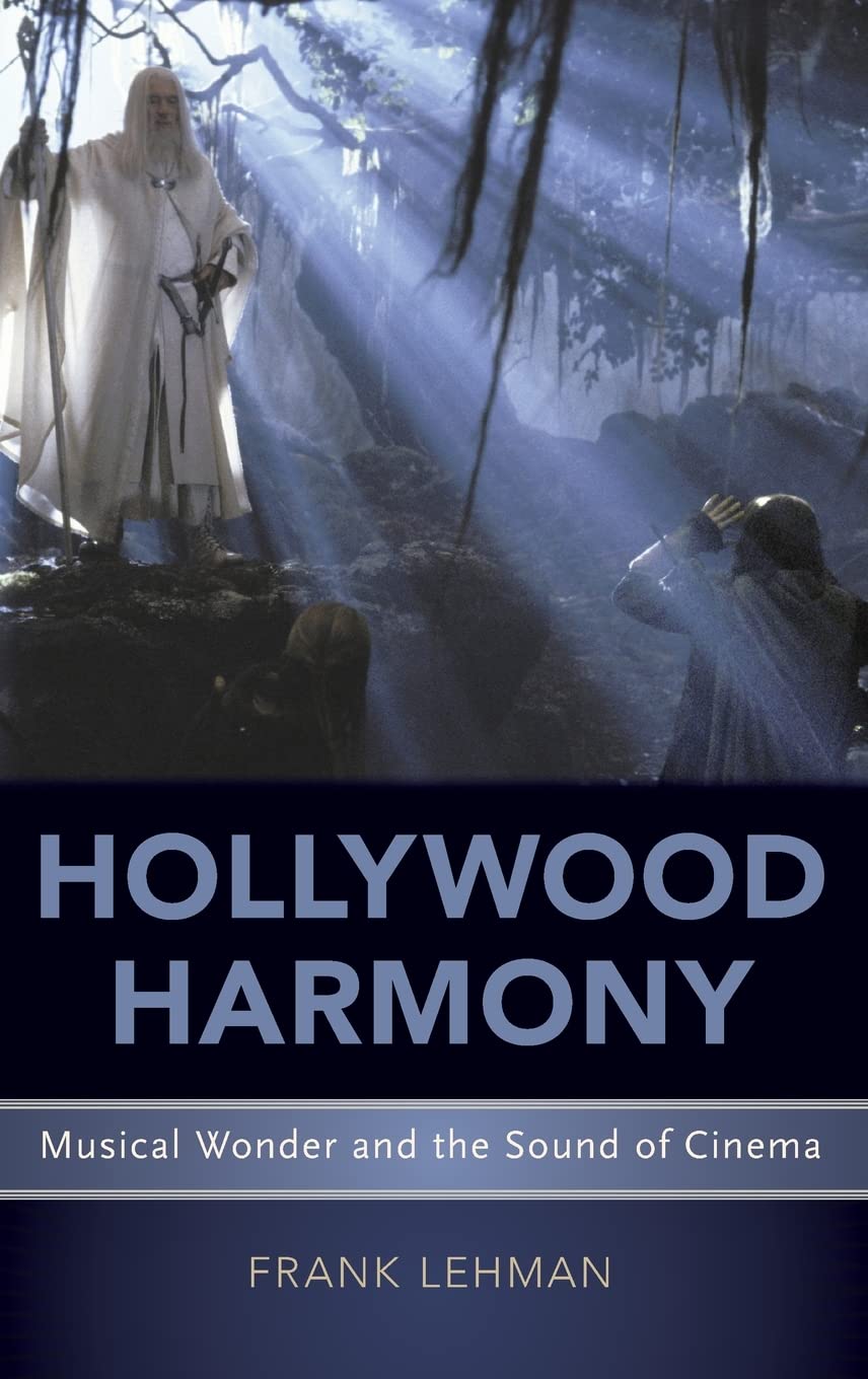 Hollywood Harmony: Musical Wonder and the Sound of Cinema (Oxford Music/Media)