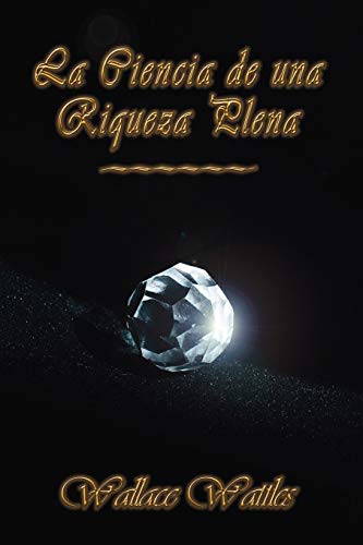 La Ciencia de una Riqueza Plena