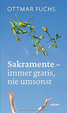 Sakramente - immer gratis, nie umsonst