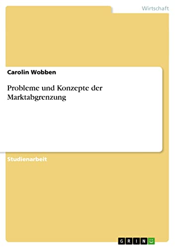 Probleme und Konzepte der Marktabgrenzung