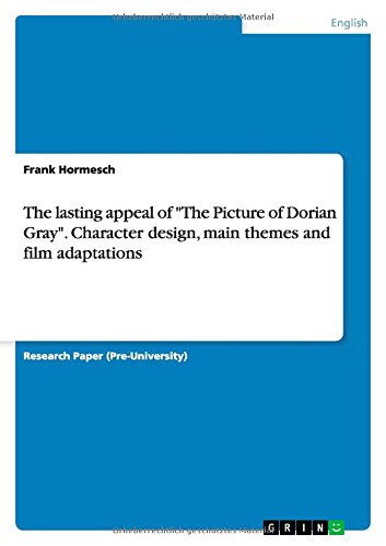 The lasting appeal of The Picture of Dorian Gray. Character design, main themes and film adaptations