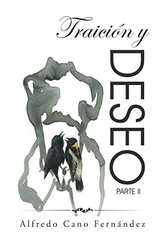 Traición y deseo: Parte II