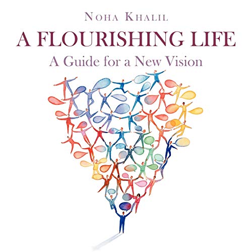 A Flourishing Life: A Guide For A New Vision