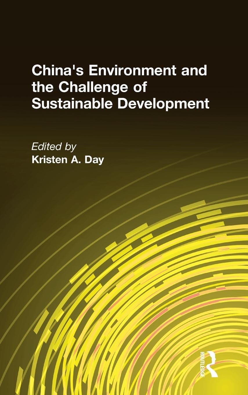 China's Environment and the Challenge of Sustainable Development (East Gate Books)