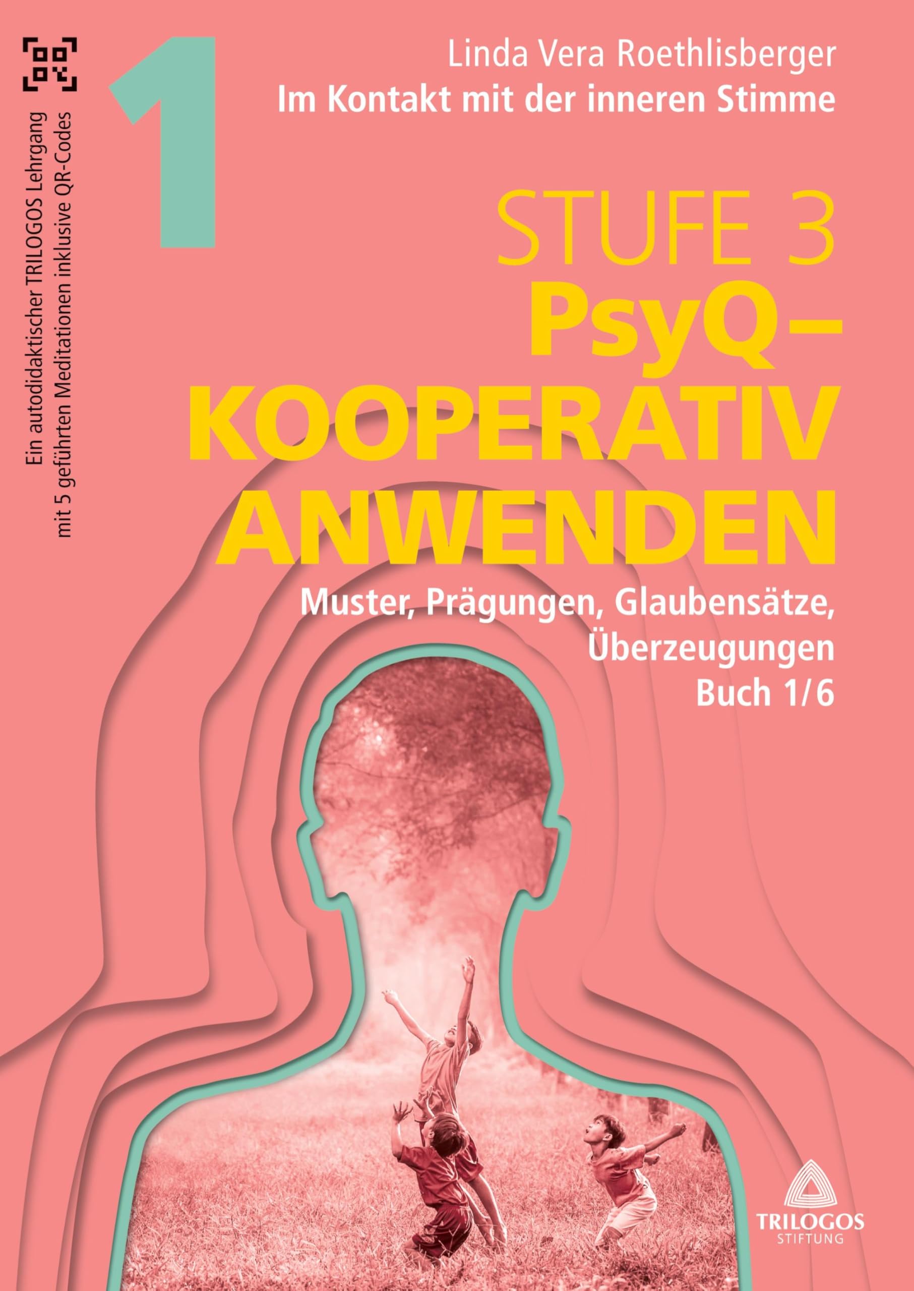 Im Kontakt mit der inneren Stimme | Stufe 3: Buch 1/6: Muster, Prägungen, Glaubenssätze, Überzeugungen