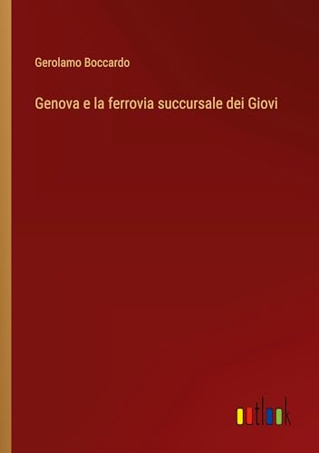 Genova e la ferrovia succursale dei Giovi