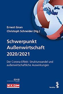 Schwerpunkt Außenwirtschaft 2020/2021: Der Corona-Effekt: Strukturwandel und außenwirtschaftliche Auswirkungen