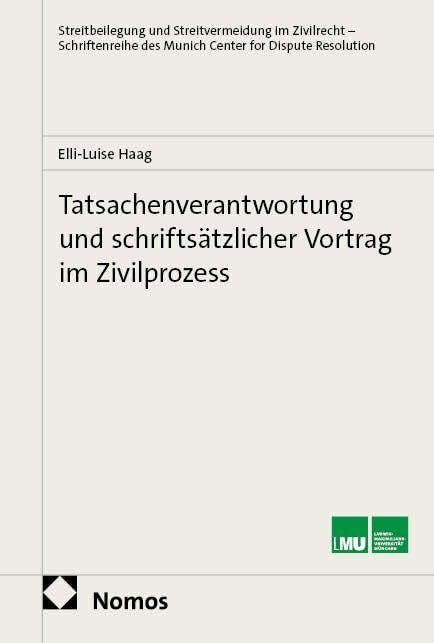 Tatsachenverantwortung und schriftsätzlicher Vortrag im Zivilprozess