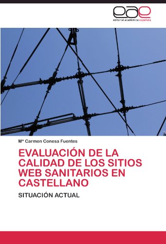 Evaluación de la Calidad de los Sitios Web Sanitarios en Castellano: Situación actual