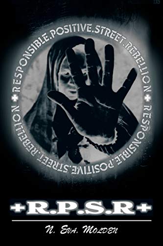 Responsible. Positive. Street. +Rebellion+: +R.P.S.R+