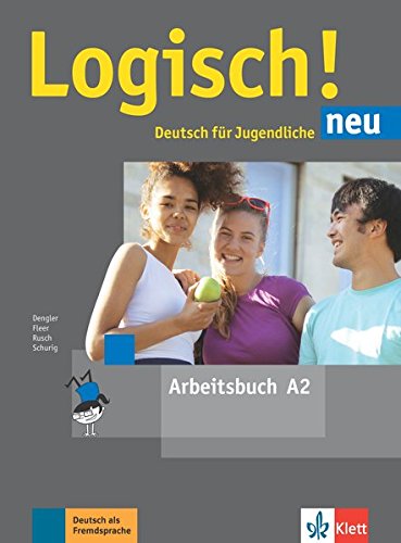 Logisch! neu A2: Deutsch für Jugendliche. Arbeitsbuch mit Audio-Dateien zum Download