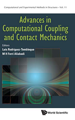 Advances in Computational Coupling and Contact Mechanics (Computational and Experimental Methods in Structures, Band 11)