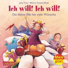 Maxi-Pixi Nr. 85: Die kleine Elfe - Ich will! Ich will!