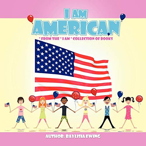 I Am American: From The I Am Collection Of Books