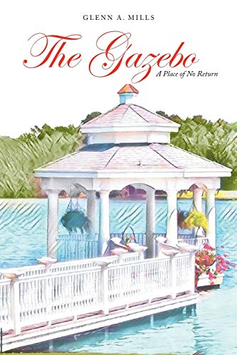 The Gazebo: A Place of No Return