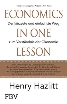 Economics in one Lesson: Der kürzeste und einfachste Weg zum Verständnis der Ökonomie