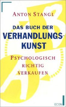 Das Buch der Verhandlungskunst. Psychologisch richtig verkaufen.