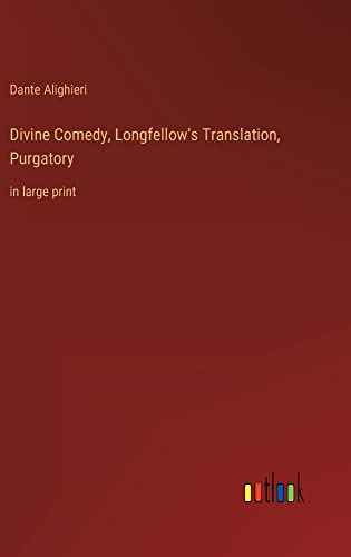 Divine Comedy, Longfellow's Translation, Purgatory: in large print