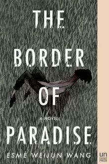 The Border of Paradise: A Novel