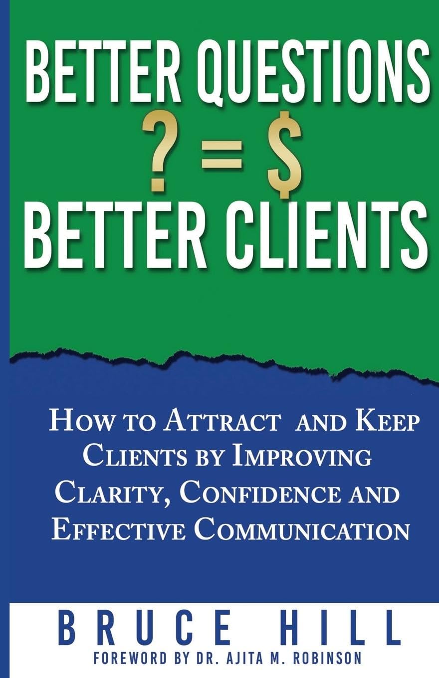 Better Questions Better Clients