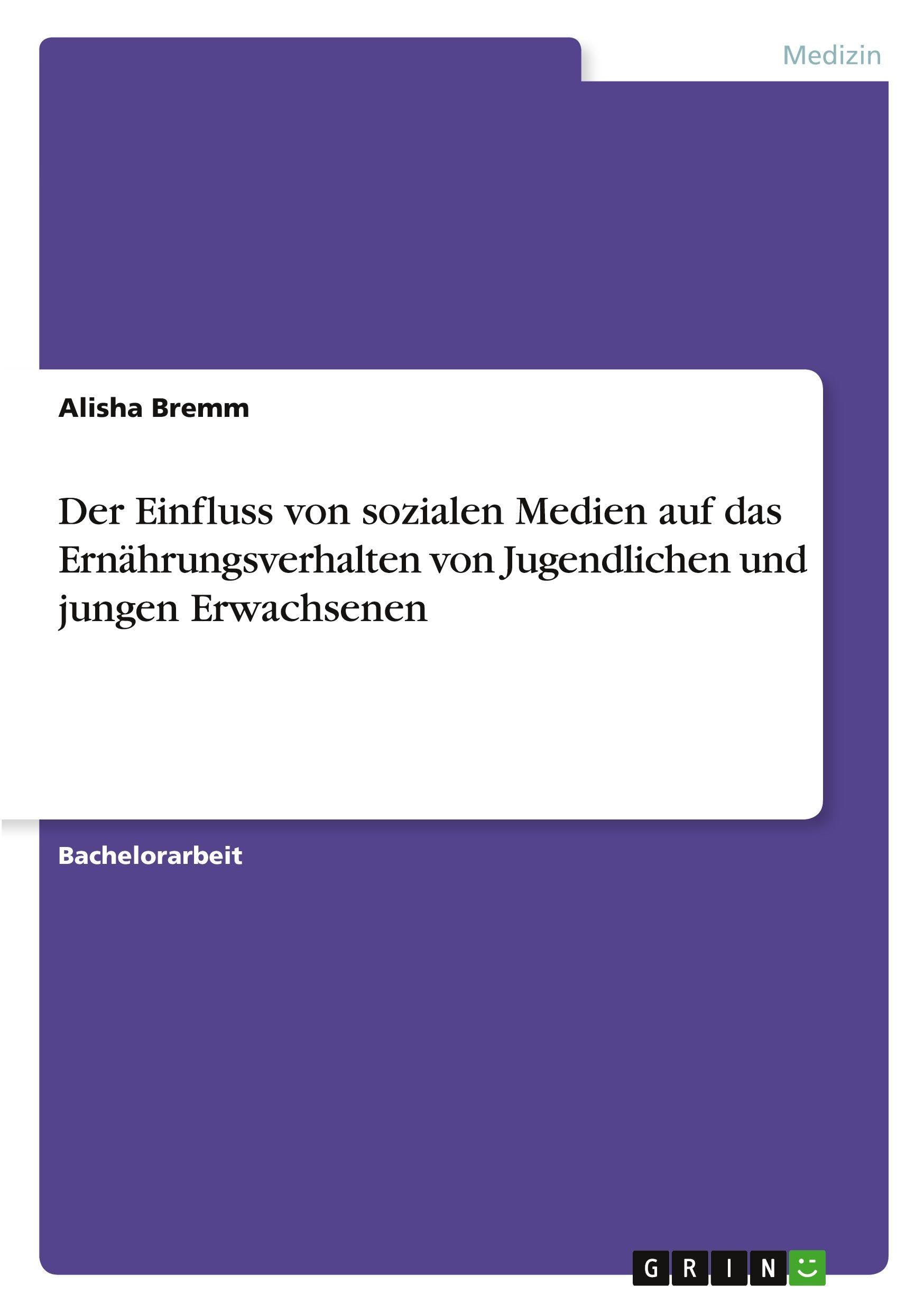 Der Einfluss von sozialen Medien auf das Ernährungsverhalten von Jugendlichen und jungen Erwachsenen