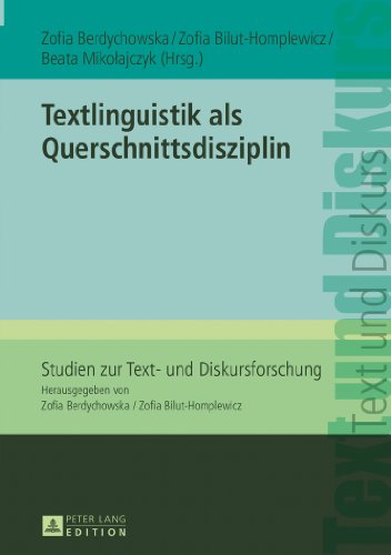 Textlinguistik als Querschnittsdisziplin (Studien zur Text- und Diskursforschung)
