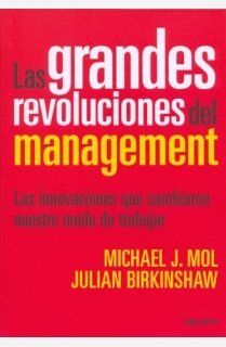 Las grandes revoluciones del management : las innovaciones que cambiaron nuestro modo de trabajar