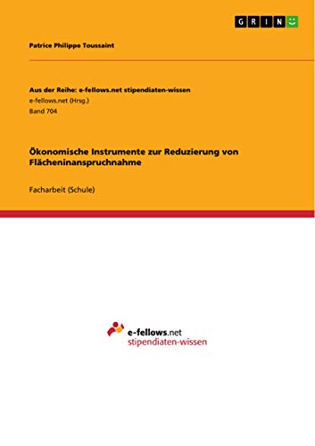 Ökonomische Instrumente zur Reduzierung von Flächeninanspruchnahme