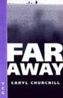 Far Away (Nick Hern Books Drama Classics)